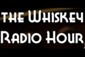 The Whiskey Radio Hour