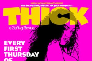 Thick  – A Zaftig Revue