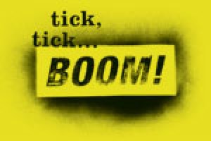 tick, tick… BOOM!