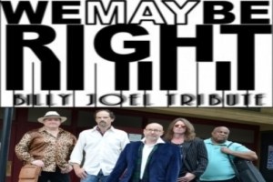 We May Be Right – A Tribute to Billy Joel