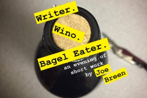 Writer. Wino. Bagel Eater.