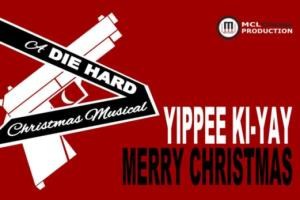 Yippee Ki-Yay Merry Christmas: A Die Hard Christmas Musical