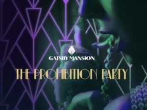 Prohibition Parties at the Gatsby Mansion