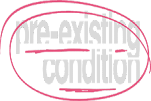 Pre-Existing Condition