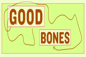 Good Bones