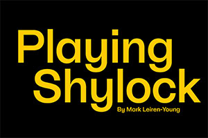 Playing Shylock