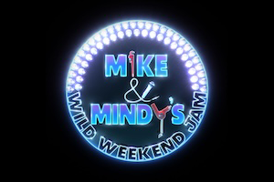 Mike & Mindy’s Wild Weekend Jam