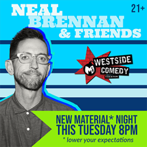 Neal Brennan & Friends