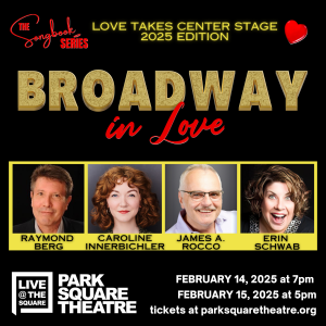 Broadway in Love: A Valentine’s Celebration of Music, Romance, and Broadway Magic!