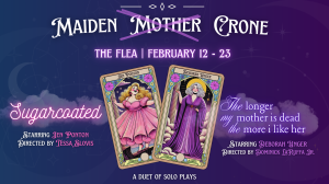 Maiden Mother Crone: A Duet of Solo Plays