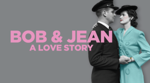 Bob & Jean: A Love Story