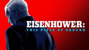 Eisenhower: This Piece of Ground