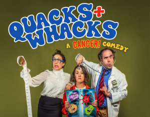 Quacks and Whacks: A Cancer Comedy