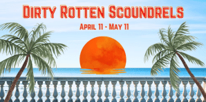 Dirty Rotten Scoundrels