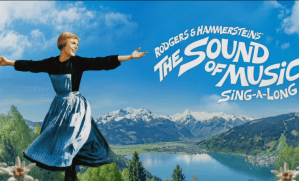 Rodgers & Hammerstein’s The Sound of Music Sing-A-Long