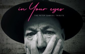 In Your Eyes: The Peter Gabriel Tribute