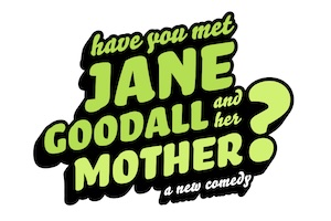 Have You Met Jane Goodall and Her Mother?